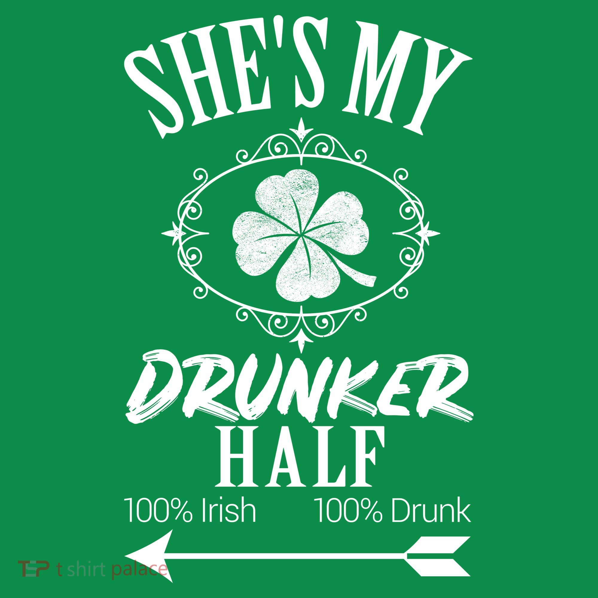 SheS My Drunker Half St Patricks Day Matching Couple Women's T-Shirt