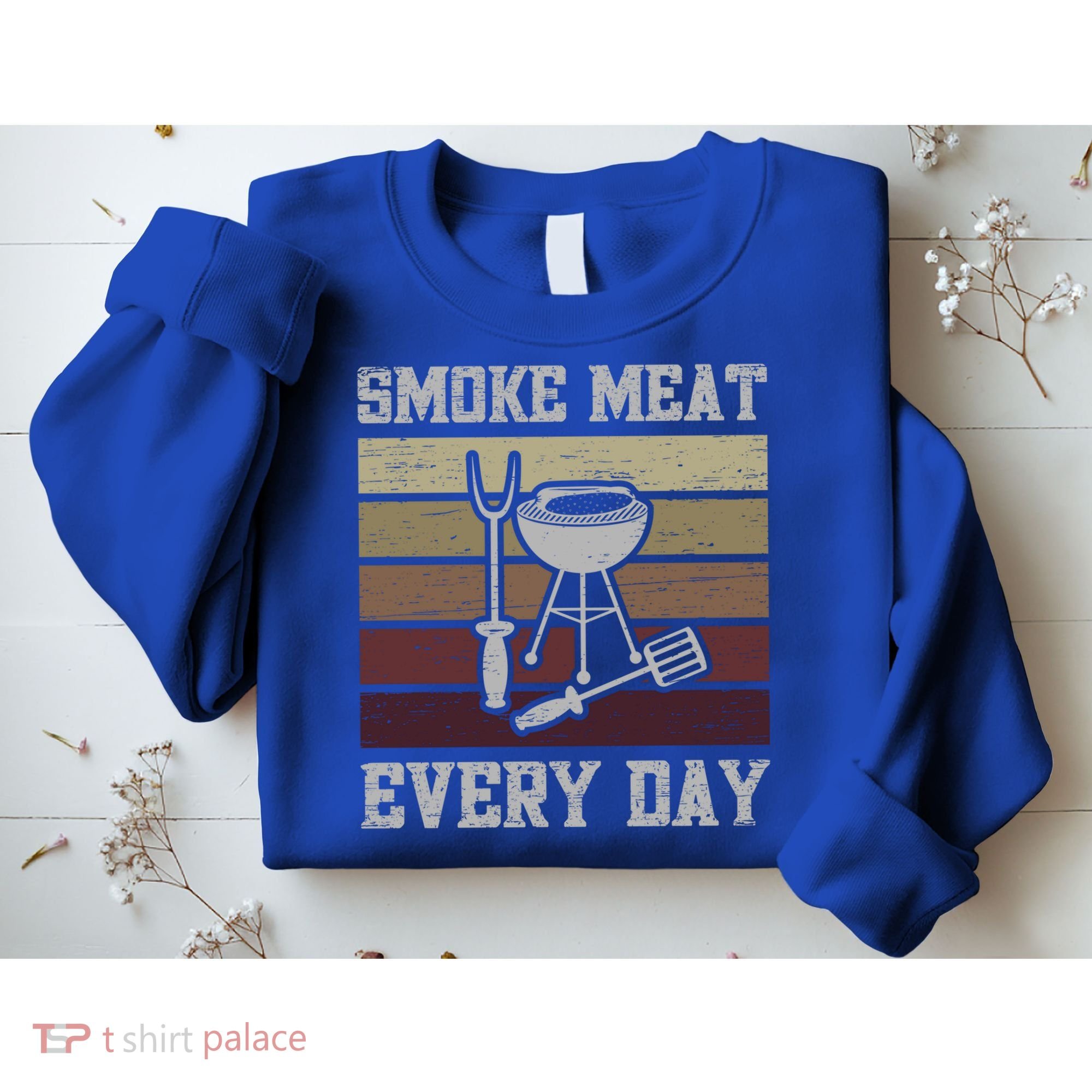 Smoke Meat Everyday Barbecue Grill Griller Grillfather Gift Sweatshirt