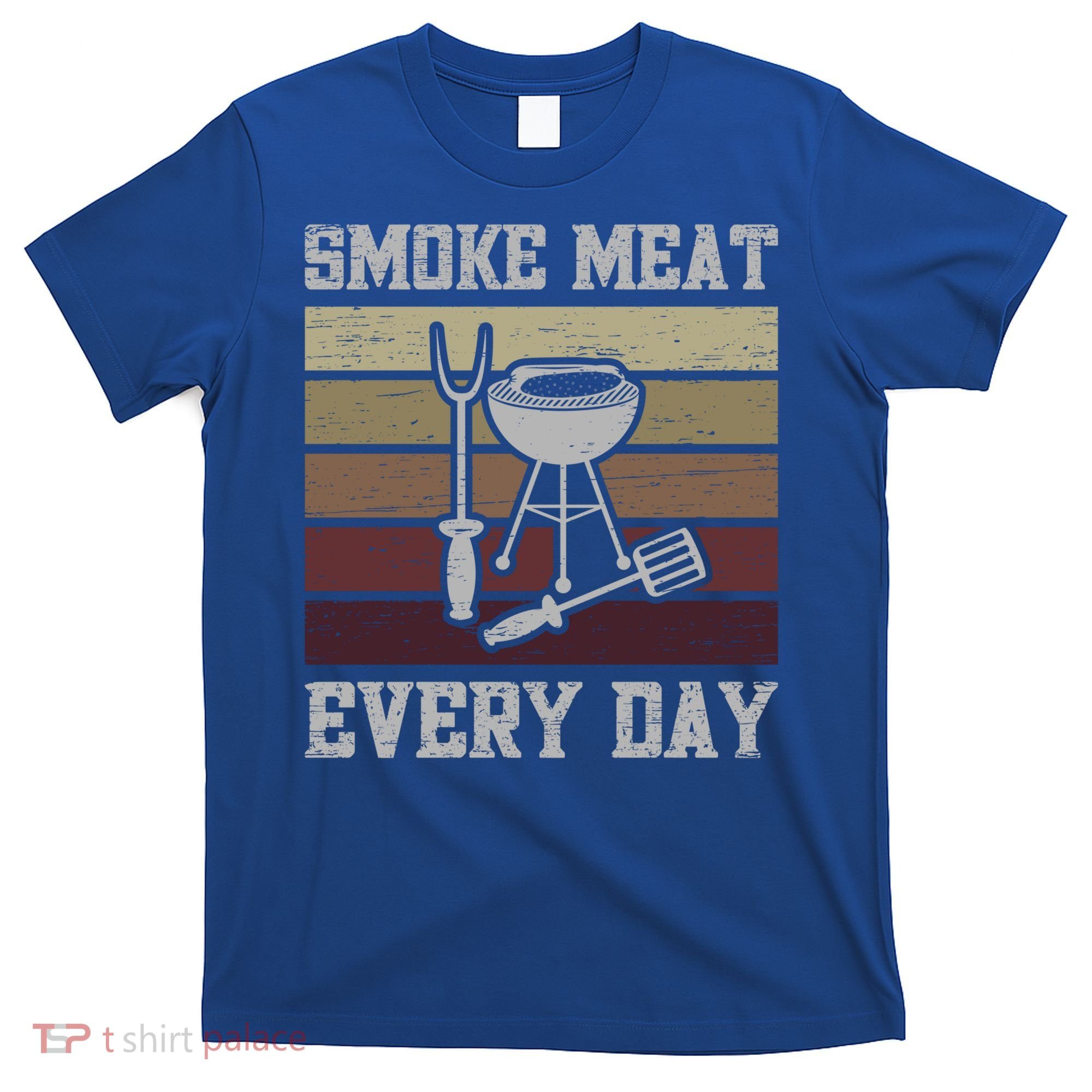 Smoke Meat Everyday Barbecue Grill Griller Grillfather Gift T-Shirt