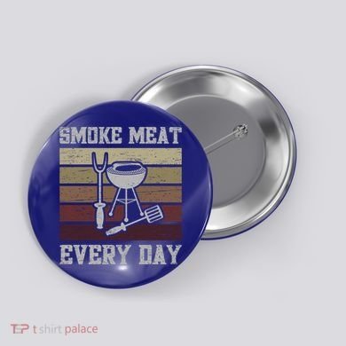 Smoke Meat Everyday Barbecue Grill Griller Grillfather Gift Button