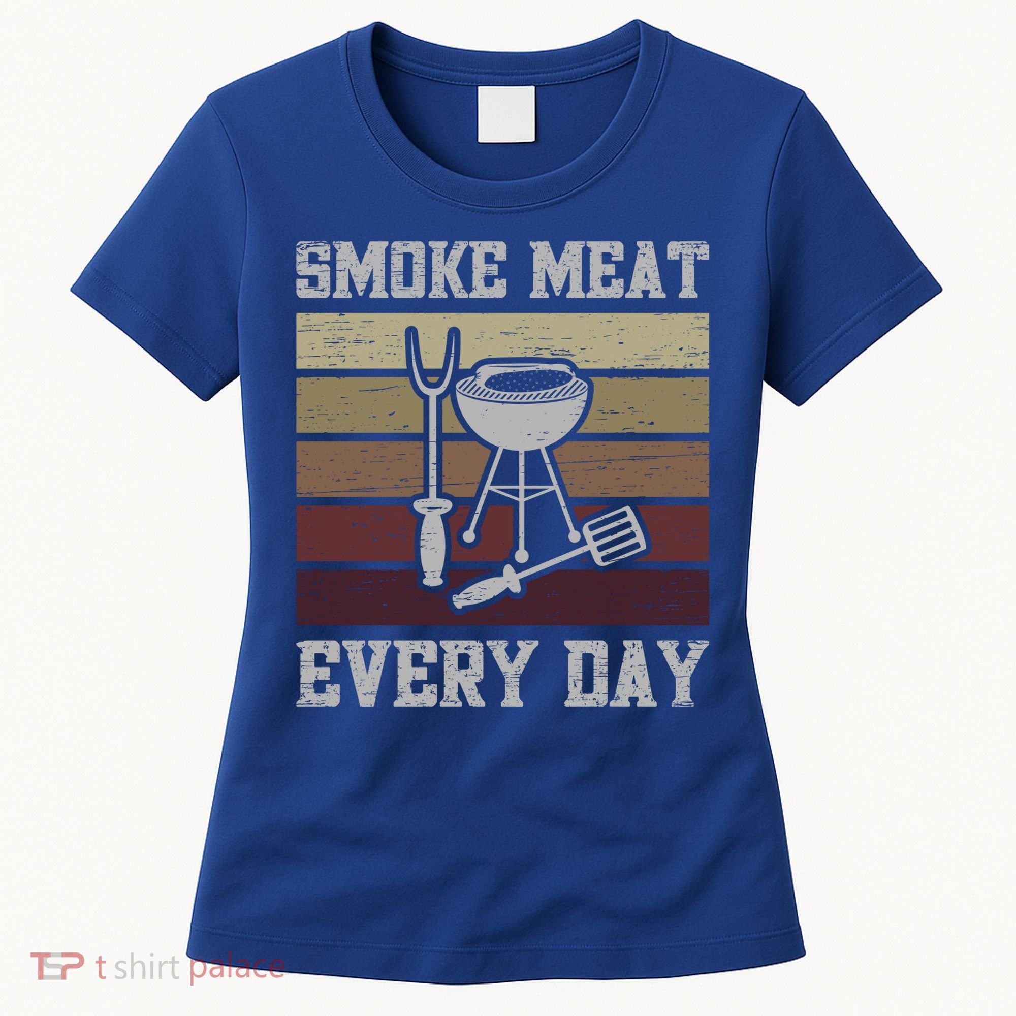 Smoke Meat Everyday Barbecue Grill Griller Grillfather Gift Women's T-Shirt