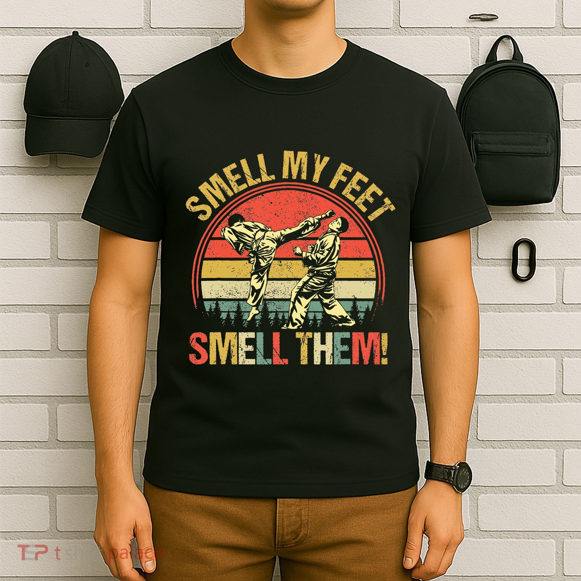 Smell My Feets Karate Smell Them Martial Art Combat Sport T-Shirt