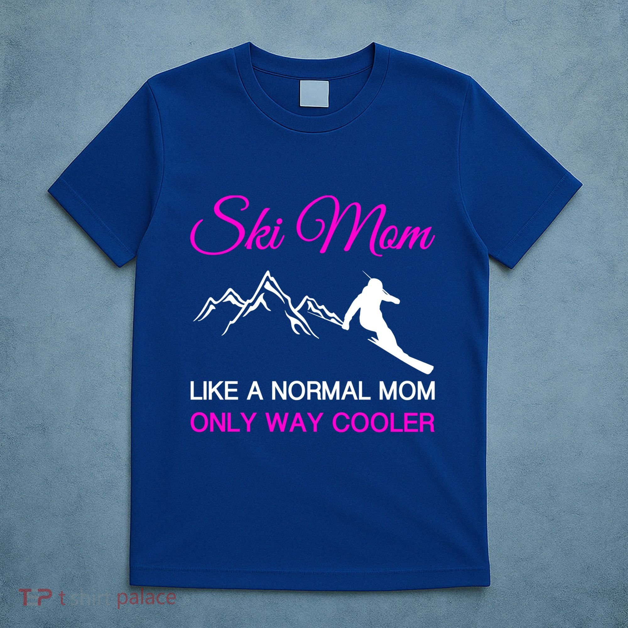 Ski Mom Funny Skiing Mama Mother Winter Sport Lover Gift T-Shirt