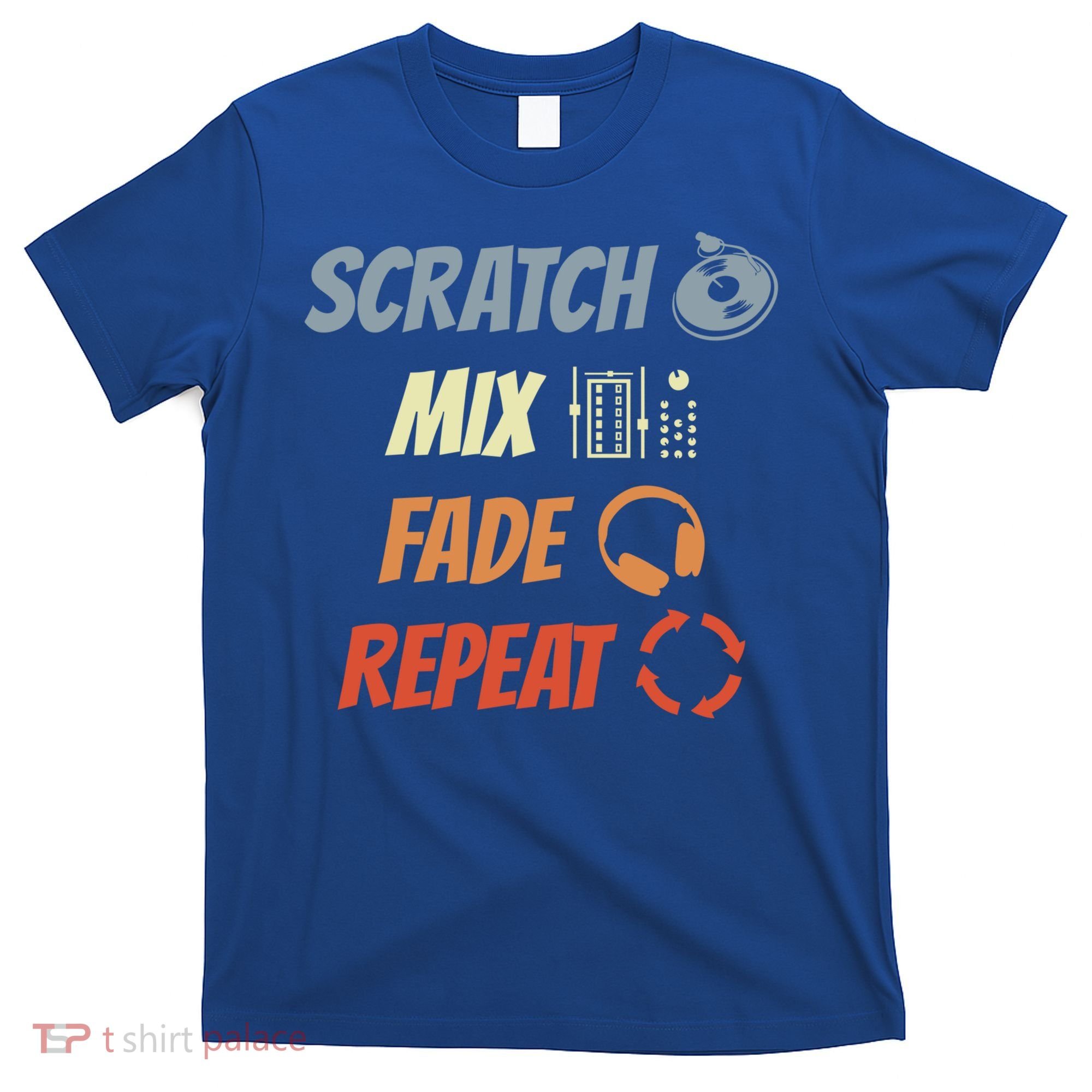Scratch Mix Fade Repeat Disc Jockey Dj Gift T-Shirt