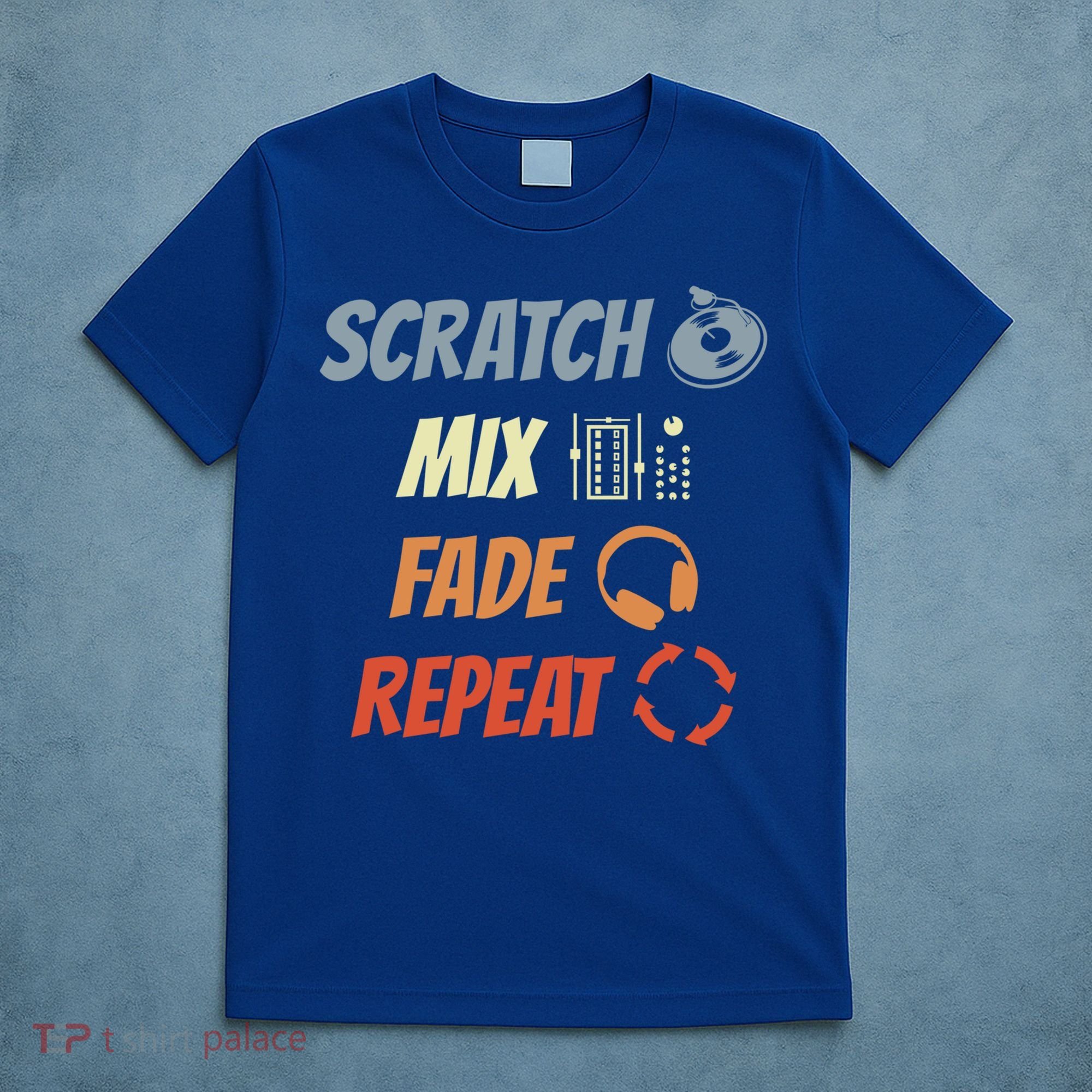 Scratch Mix Fade Repeat Disc Jockey Dj Gift T-Shirt