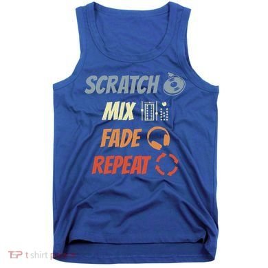 Scratch Mix Fade Repeat Disc Jockey Dj Gift Tank Top
