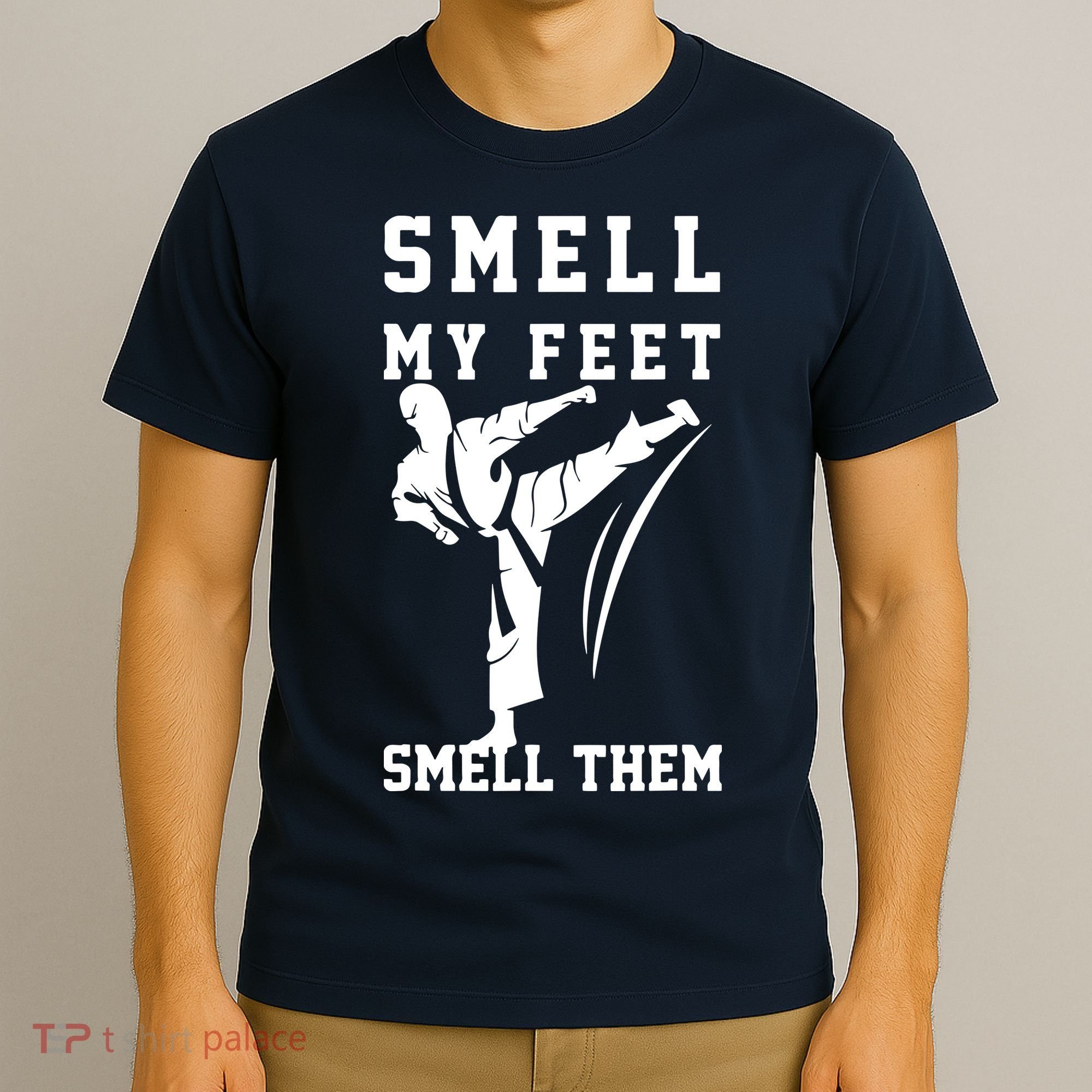 Smell My Feet Funny Taekwondo T-Shirt