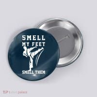 Smell My Feet Funny Taekwondo Button thumb 0