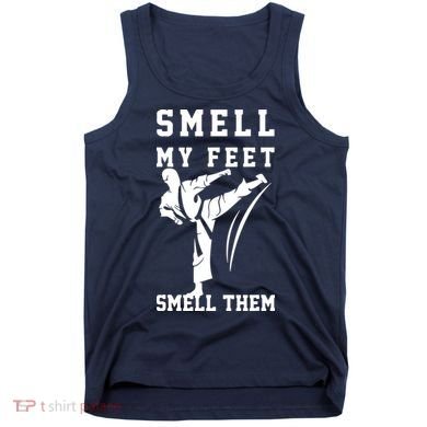 Smell My Feet Funny Taekwondo Tank Top