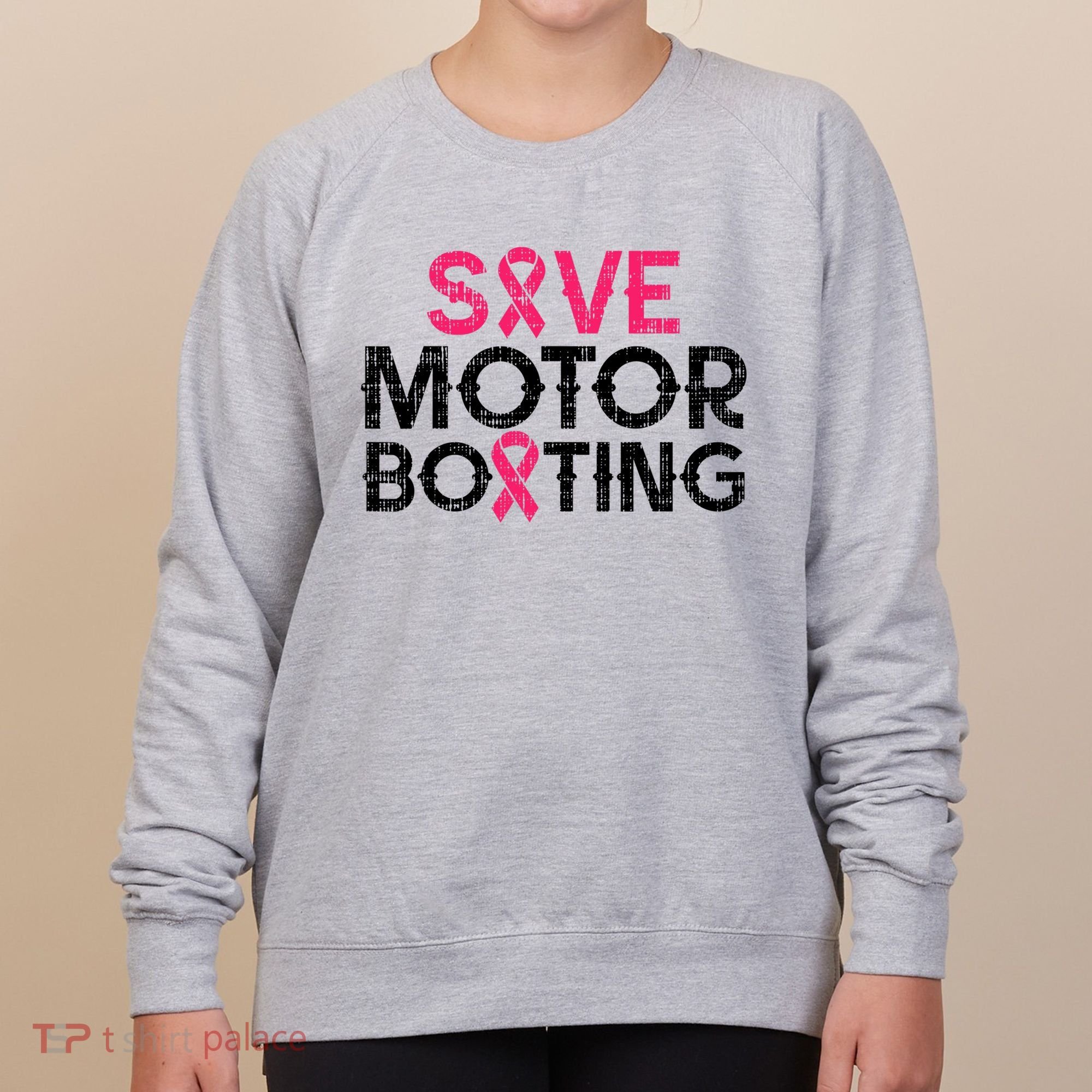 Save Motorboating Funny Pink Breast Cancer Awareness Support Women's Sweatshirt