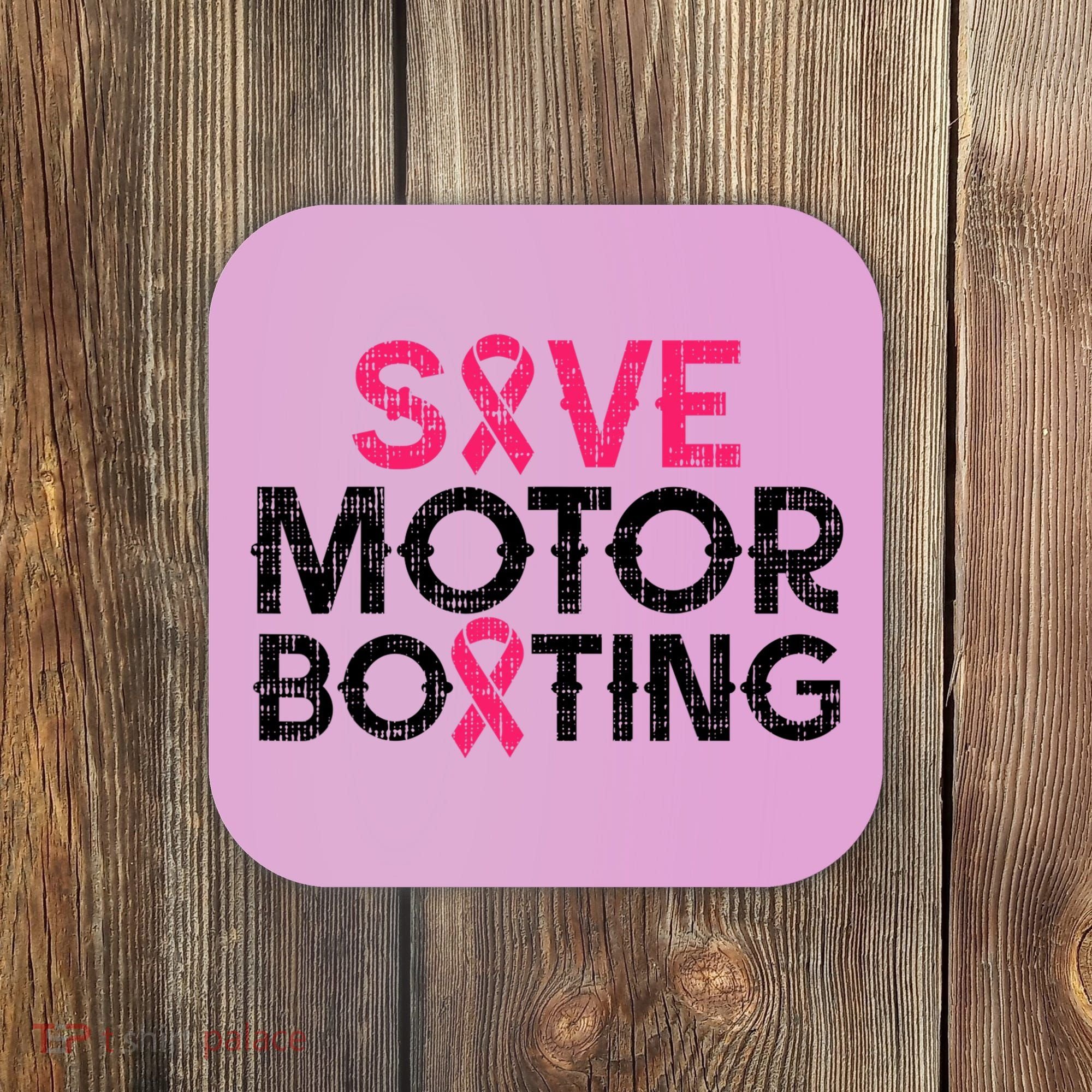 Save Motorboating Funny Pink Breast Cancer Awareness Support Coaster