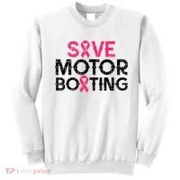 Save Motorboating Funny Pink Breast Cancer Awareness Support Sweatshirt thumb 0