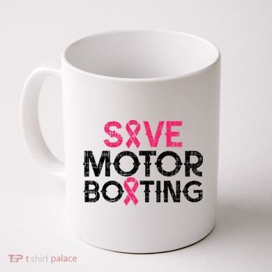 Save Motorboating Funny Pink Breast Cancer Awareness Support Coffee Mug