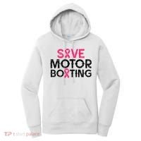 Save Motorboating Funny Pink Breast Cancer Awareness Support Women's Hoodie thumb 0