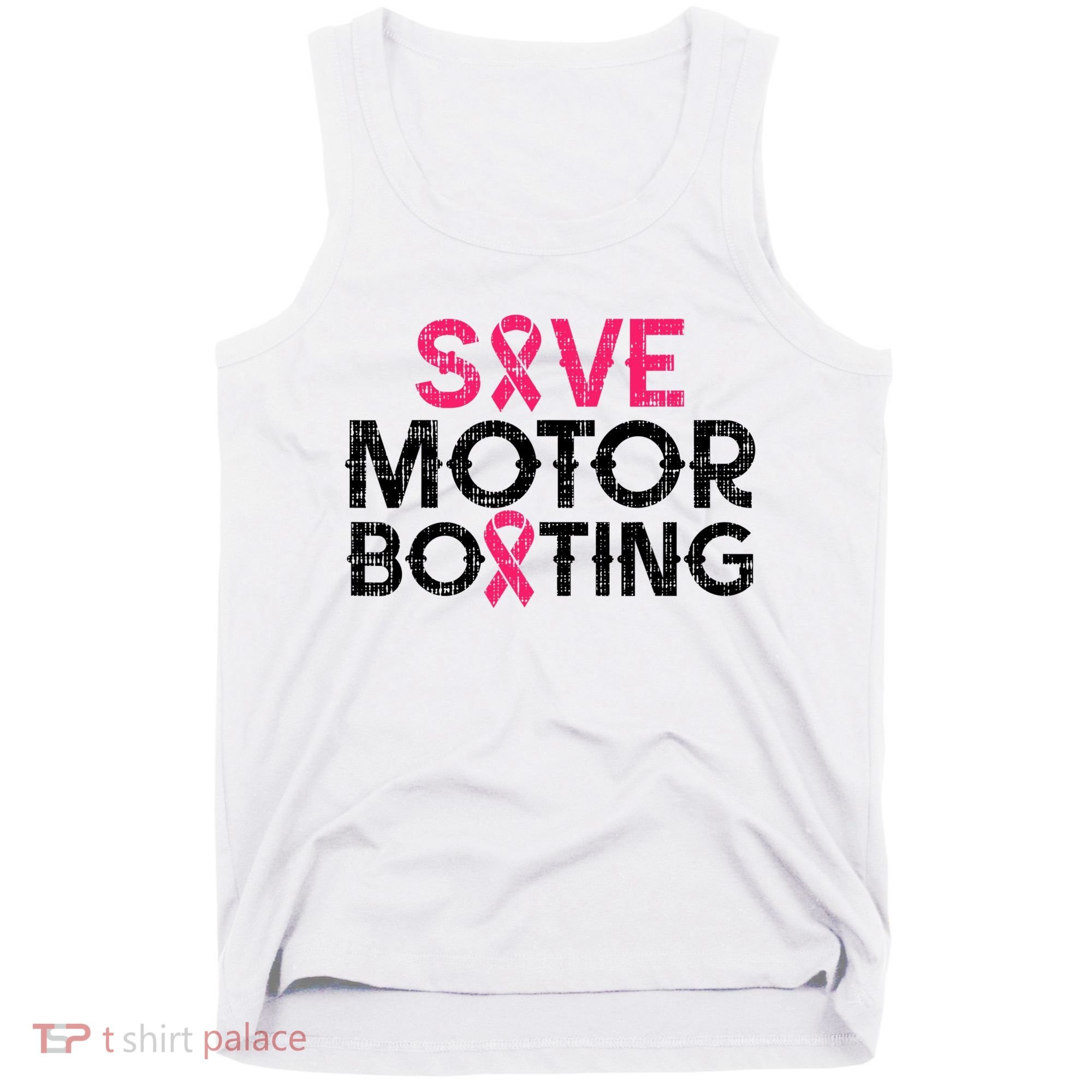 Save Motorboating Funny Pink Breast Cancer Awareness Support Tank Top