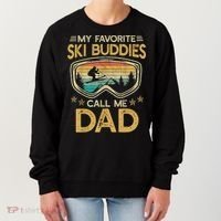 Skiing My Favorite Ski Buddies Call Me Dad Women's Sweatshirt thumb 0