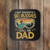 Skiing My Favorite Ski Buddies Call Me Dad Coaster thumb 0