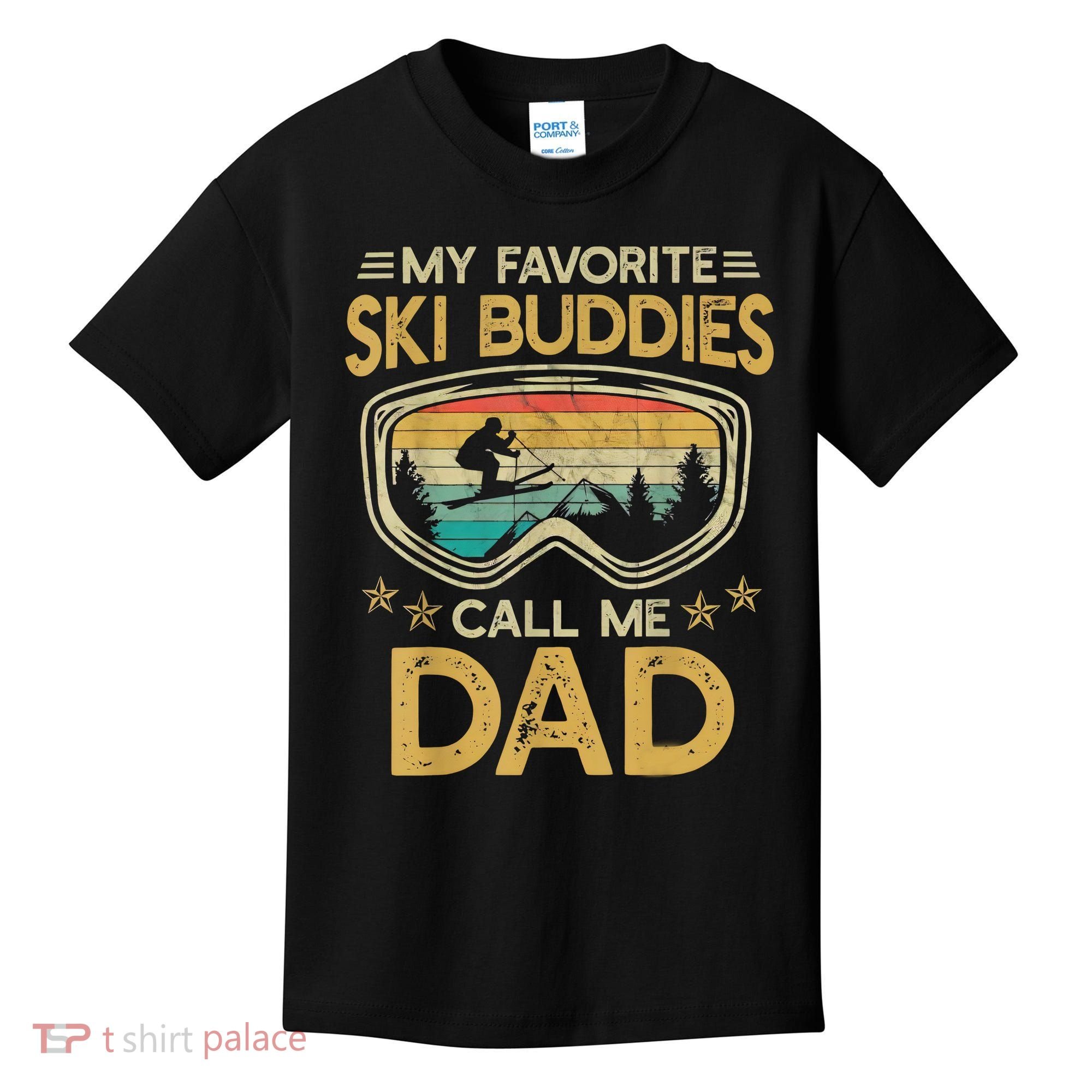 Skiing My Favorite Ski Buddies Call Me Dad Kids T-Shirt