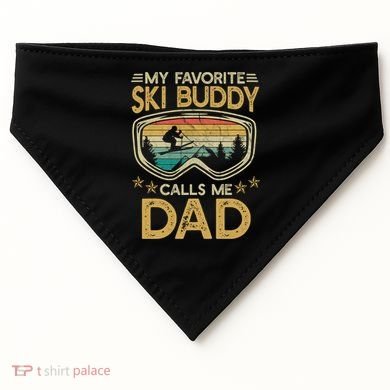 Skiing My Favorite Ski Buddy Calls Me Dad Gift USA-Made Doggie Bandana