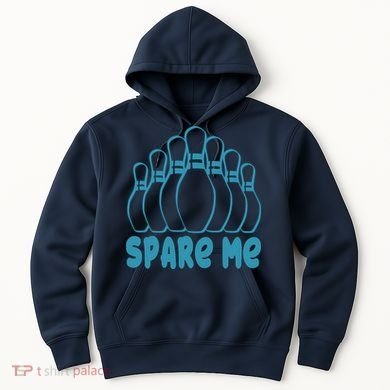 Spare Me Funny Bowling Gift With Bowling Pins Hoodie