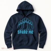Spare Me Funny Bowling Gift With Bowling Pins Hoodie thumb 0