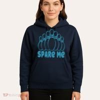 Spare Me Funny Bowling Gift With Bowling Pins Hoodie thumb 5
