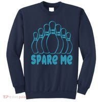 Spare Me Funny Bowling Gift With Bowling Pins Sweatshirt thumb 0