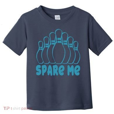 Spare Me Funny Bowling Gift With Bowling Pins Toddler T-Shirt