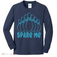 Spare Me Funny Bowling Gift With Bowling Pins Kids Long Sleeve Shirt thumb 0