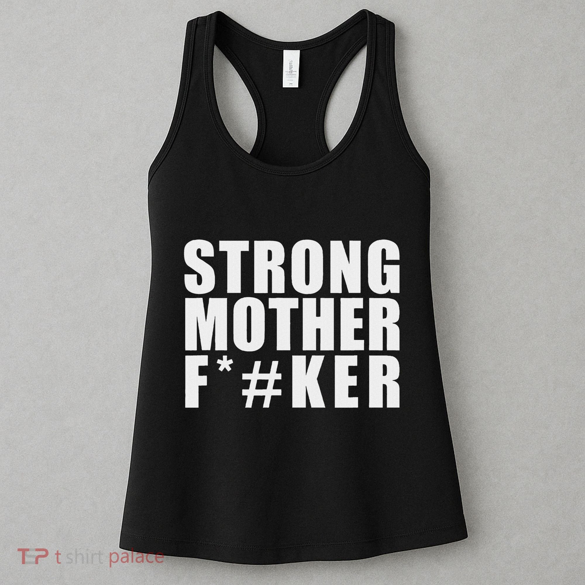 Strong Motherfucker Funny Gym Powerlifting Women's Tank Top
