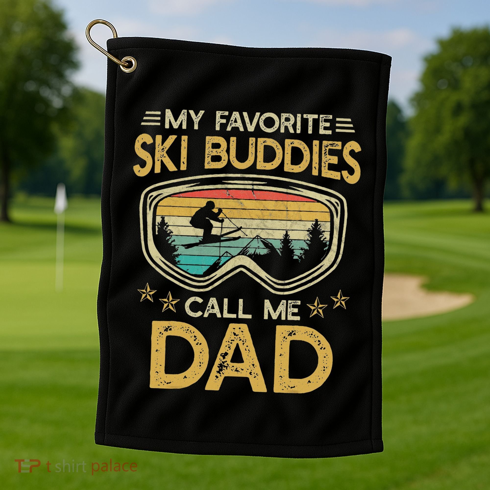 Skiing My Favorite Ski Buddies Call Me Dad Golf Towel
