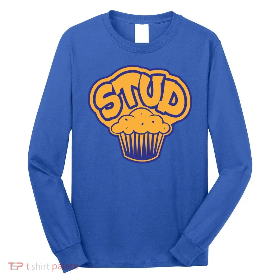 Stud Muffin Funny Handsome Good Looking Saying Slogan Gift Long Sleeve Shirt
