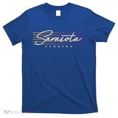 Sarasota Meaningful Gift Retro Style Florida Funny Gift T-Shirt