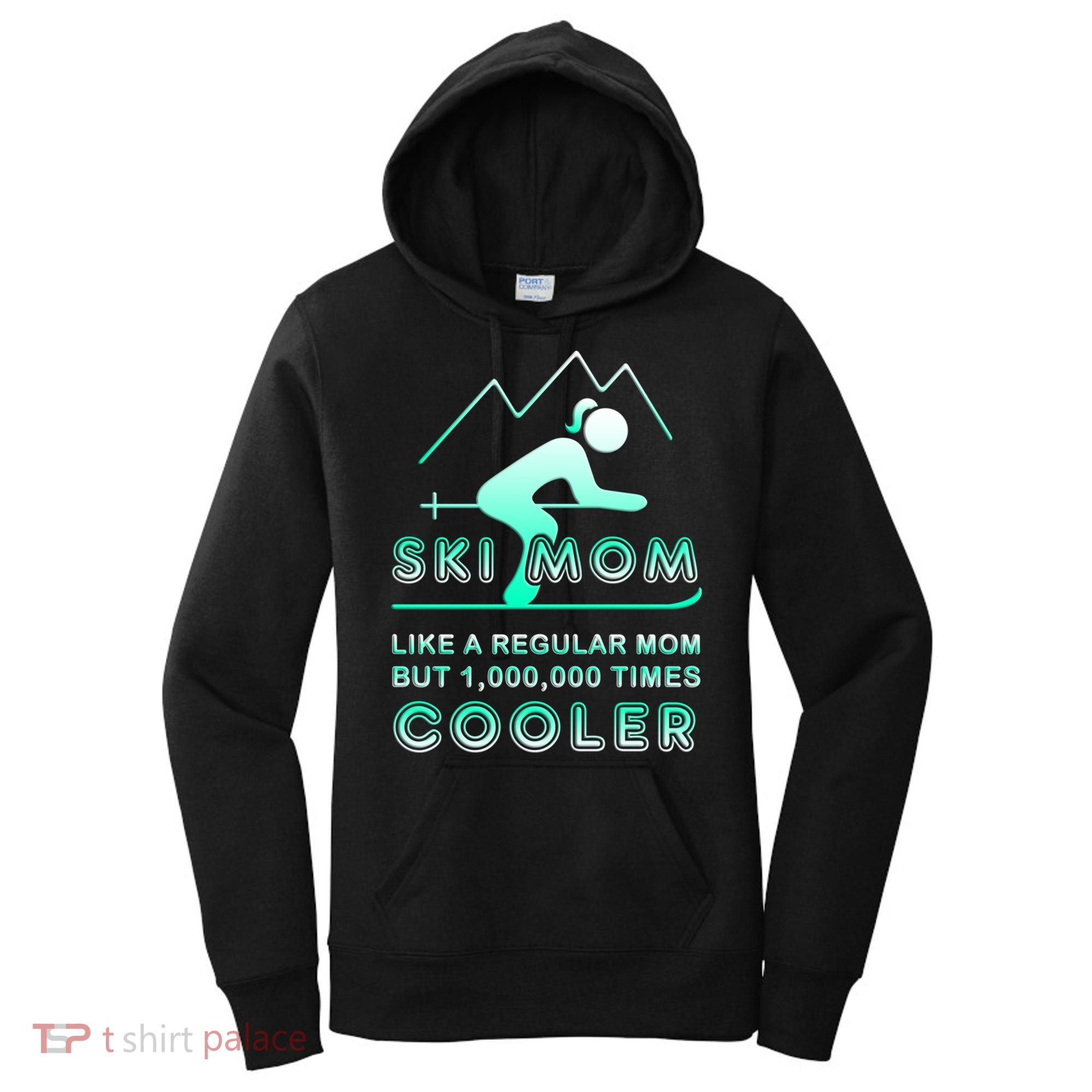 Ski Mom Gift Funny Ski Great Gift Ski Merch Skiing Gift Women's Hoodie