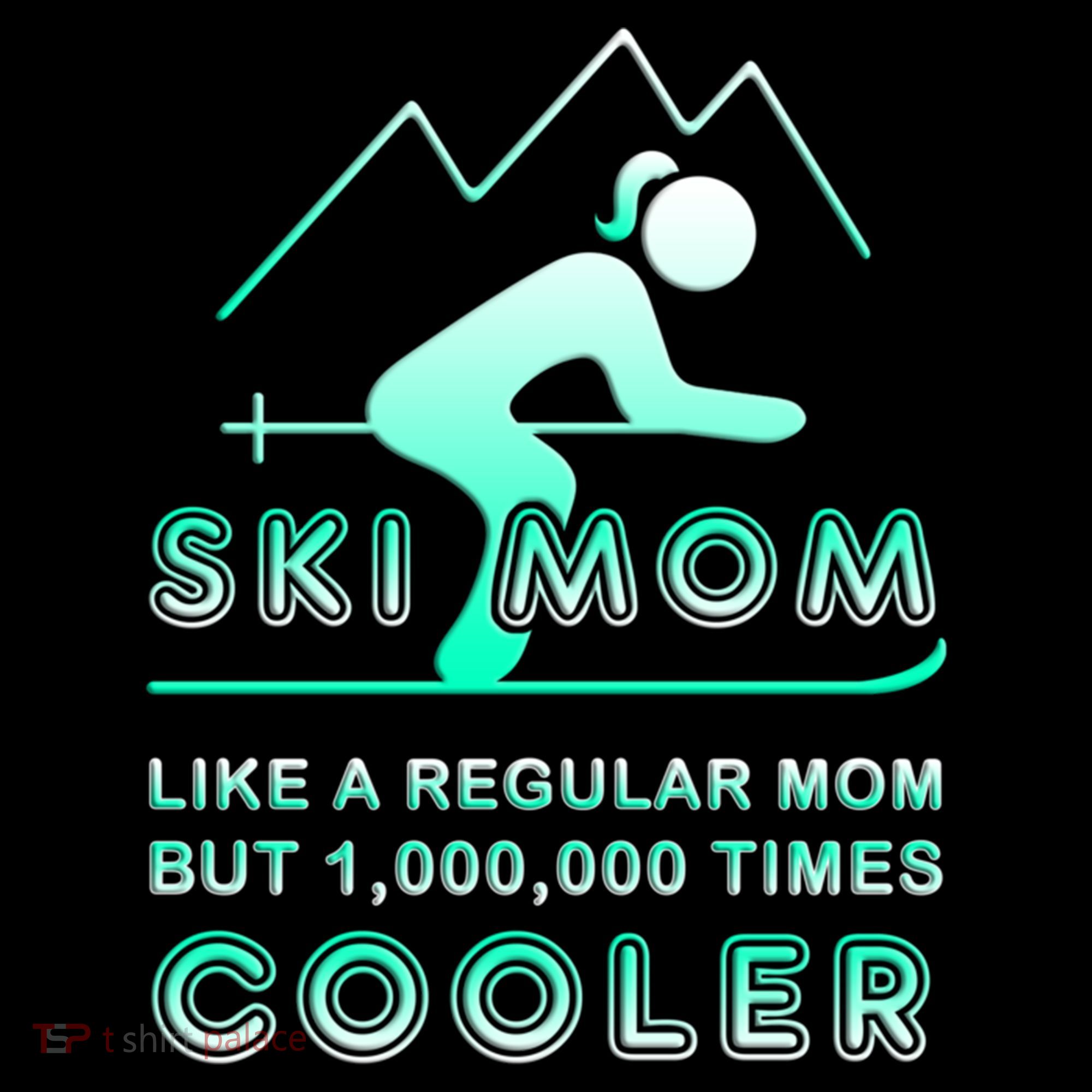 Ski Mom Gift Funny Ski Great Gift Ski Merch Skiing Gift Women's Hoodie