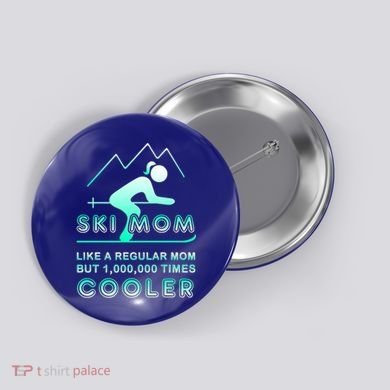 Ski Mom Gift Funny Ski Great Gift Ski Merch Skiing Gift Button