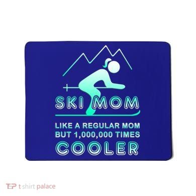 Ski Mom Gift Funny Ski Great Gift Ski Merch Skiing Gift Mousepad