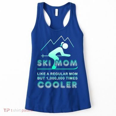 Ski Mom Gift Funny Ski Great Gift Ski Merch Skiing Gift Women's Tank Top
