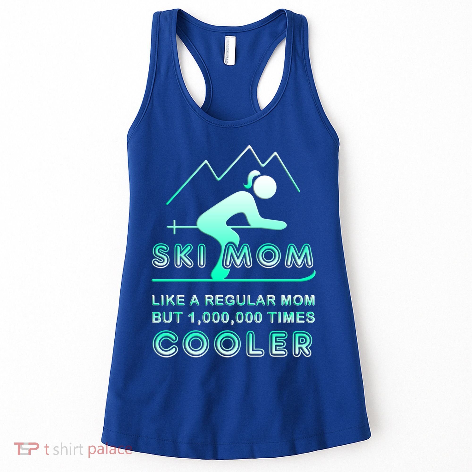 Ski Mom Gift Funny Ski Great Gift Ski Merch Skiing Gift Women's Tank Top