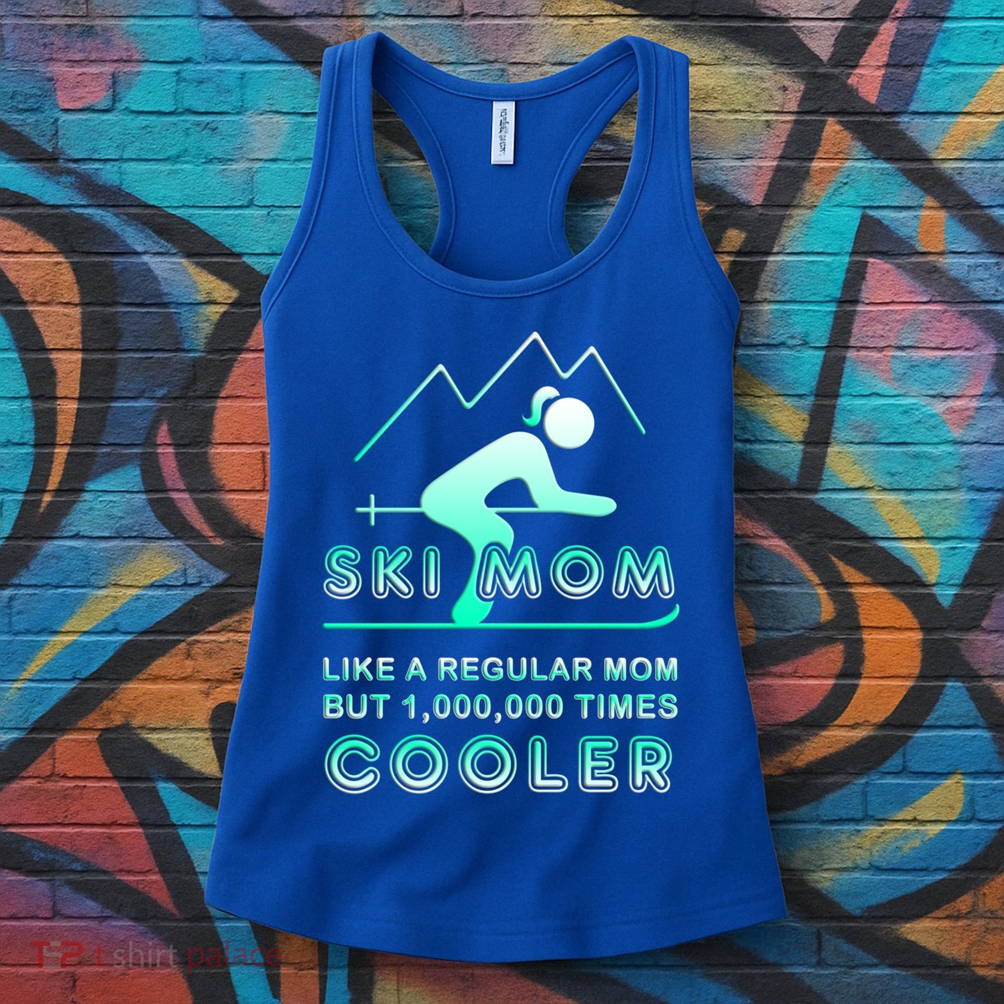 Ski Mom Gift Funny Ski Great Gift Ski Merch Skiing Gift Women's Tank Top