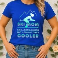 Ski Mom Gift Funny Ski Great Gift Ski Merch Skiing Gift Women's T-Shirt thumb 2