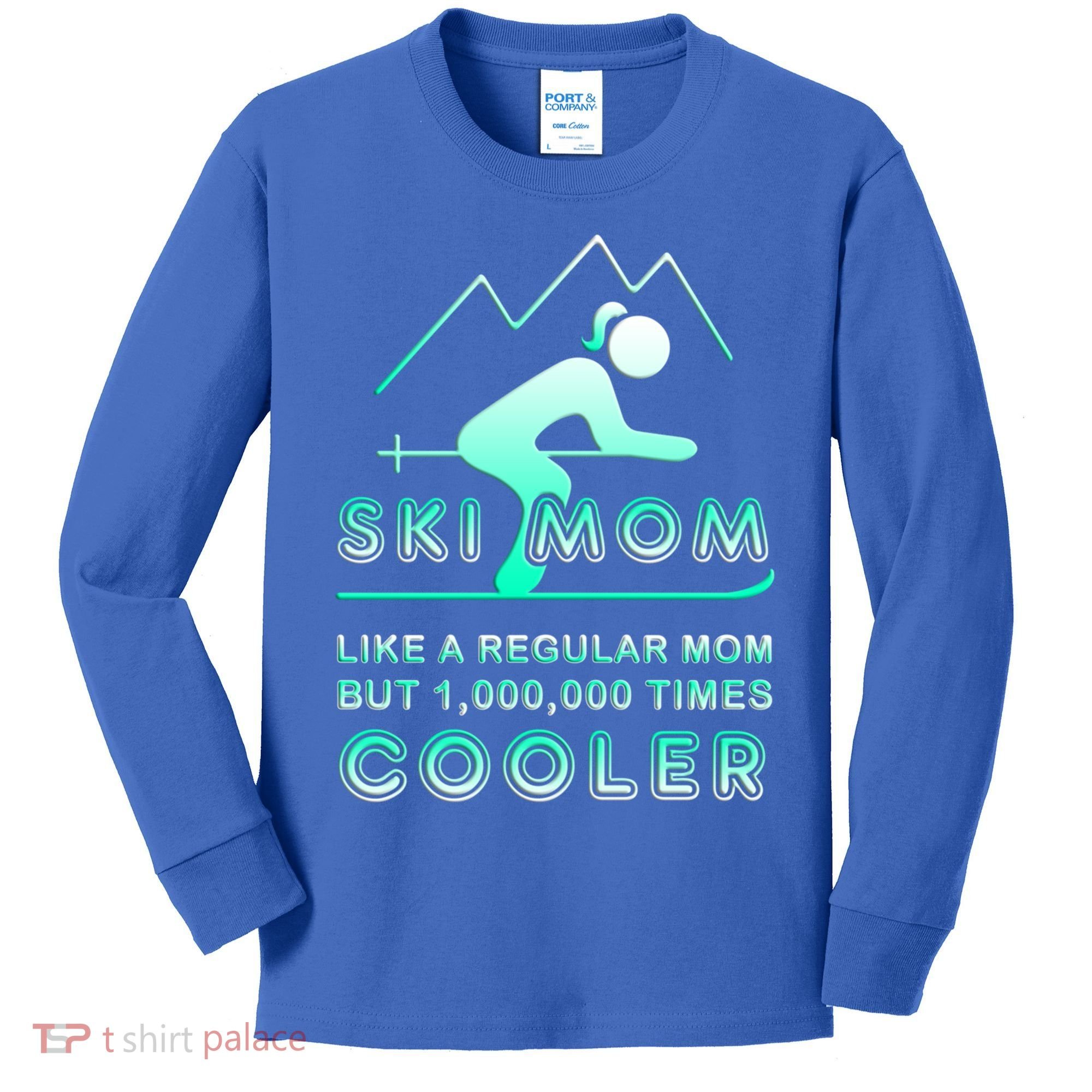 Ski Mom Gift Funny Ski Great Gift Ski Merch Skiing Gift Kids Long Sleeve Shirt