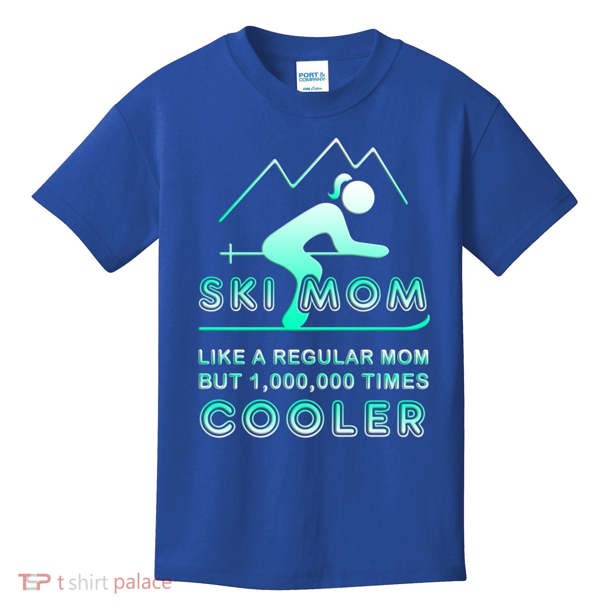 Ski Mom Gift Funny Ski Great Gift Ski Merch Skiing Gift Kids T-Shirt