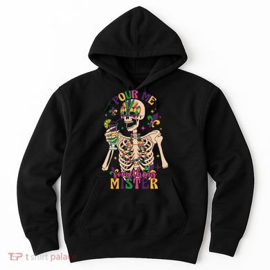 Skeleton Mardi Gras Pour Me Something Mister Fat Tuesday Celebration Gift Hoodie