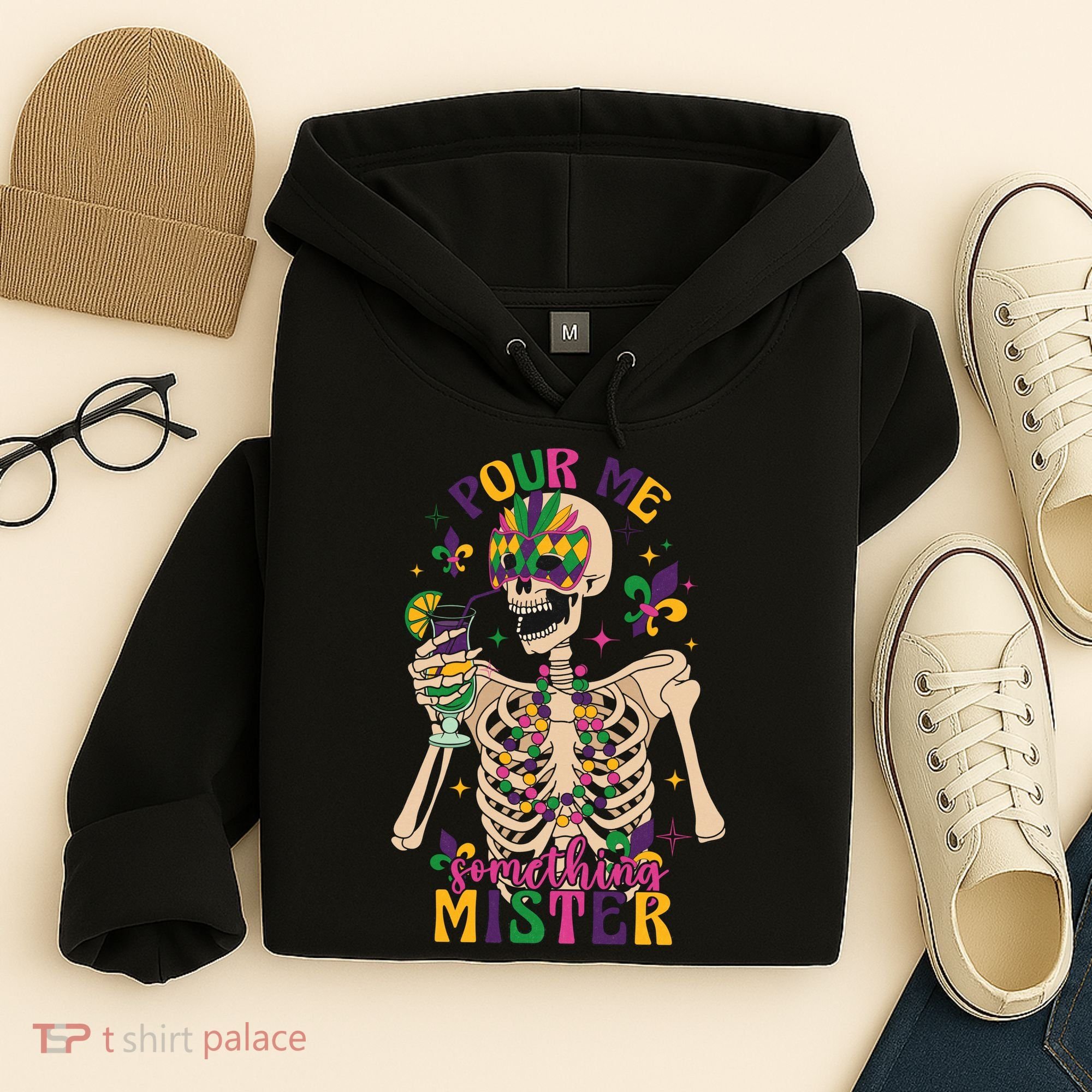 Skeleton Mardi Gras Pour Me Something Mister Fat Tuesday Celebration Gift Hoodie