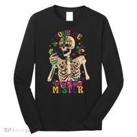 Skeleton Mardi Gras Pour Me Something Mister Fat Tuesday Celebration Gift Long Sleeve Shirt thumb 0