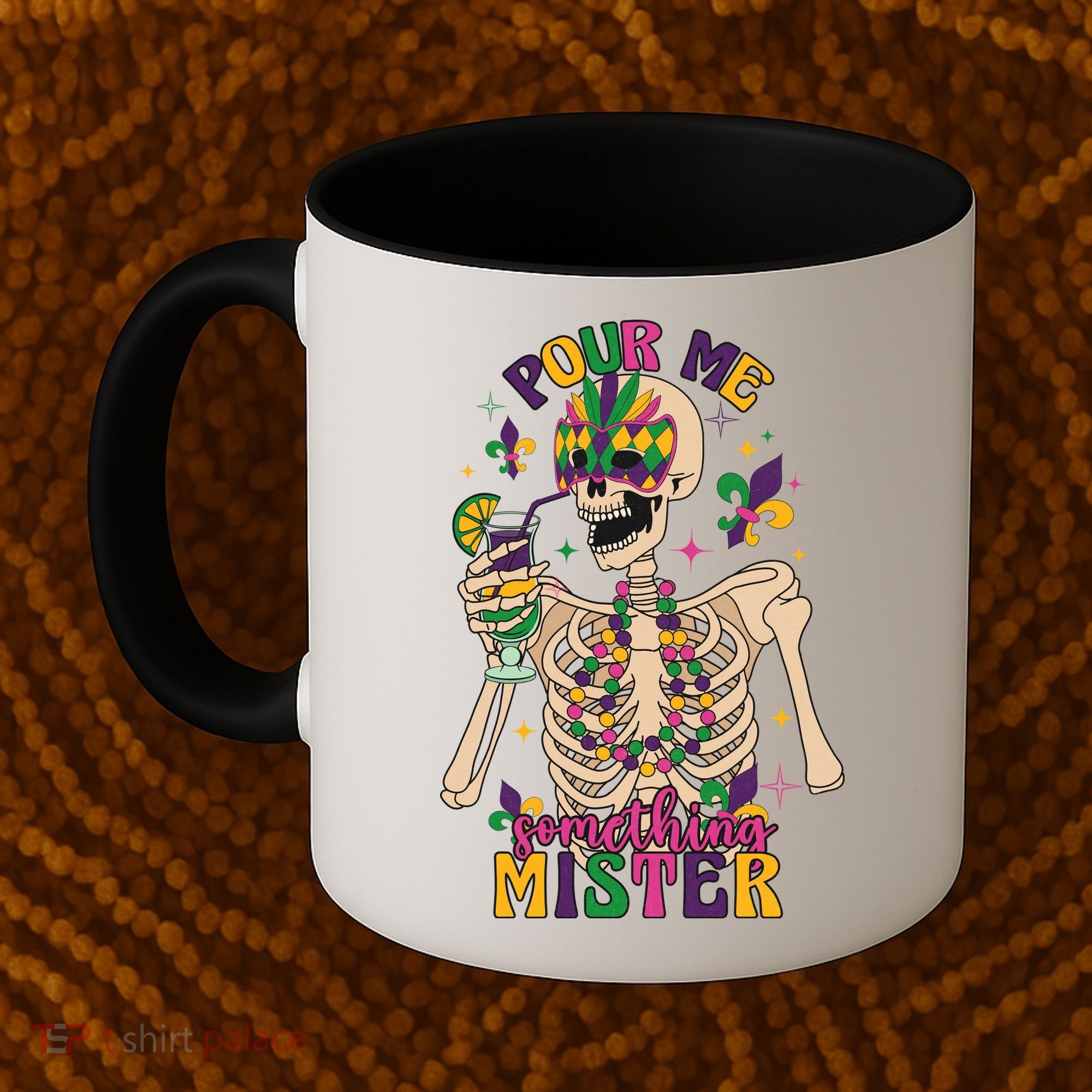 Skeleton Mardi Gras Pour Me Something Mister Fat Tuesday Celebration Gift Coffee Mug