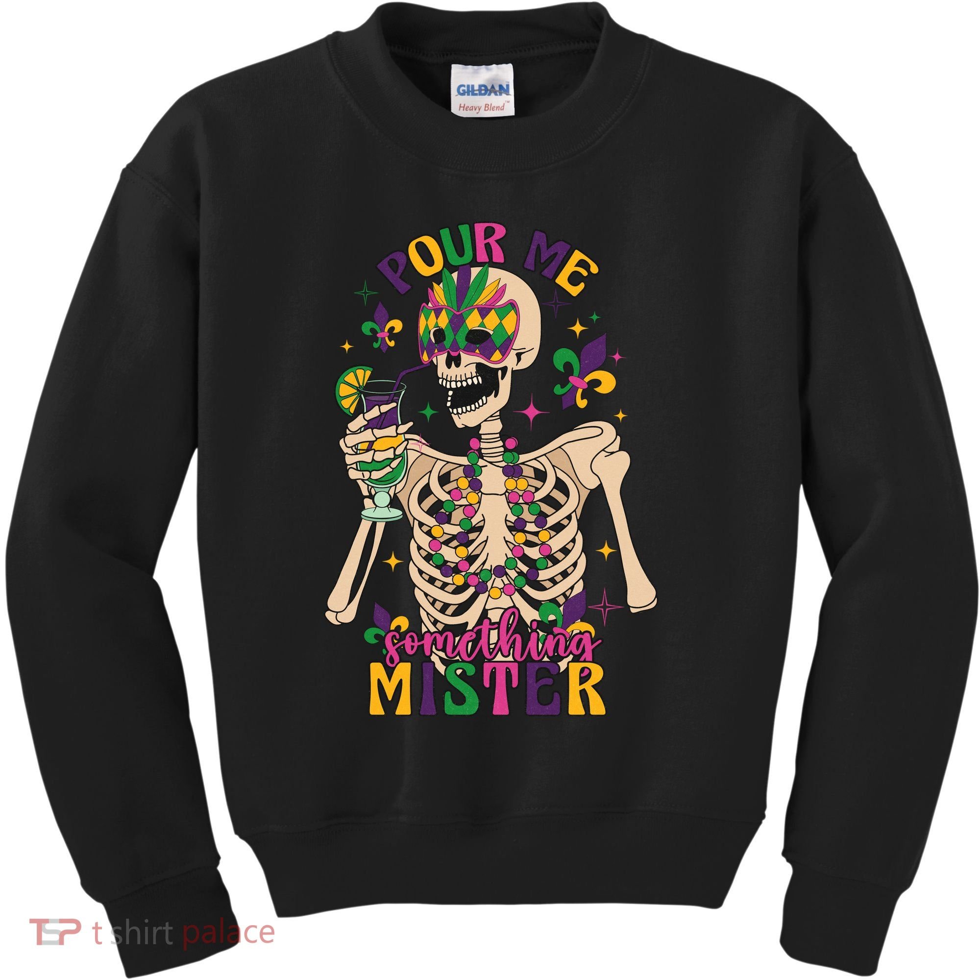 Skeleton Mardi Gras Pour Me Something Mister Fat Tuesday Celebration Gift Kids Sweatshirt