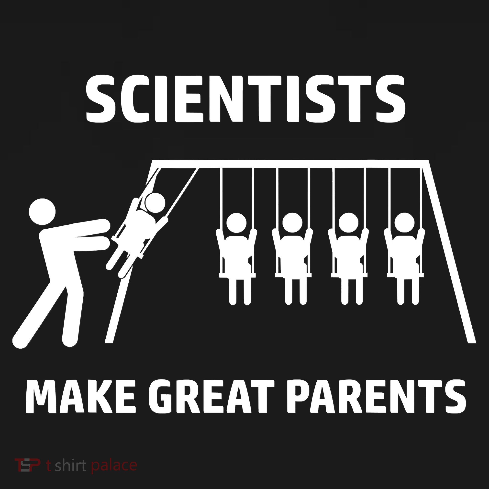 Scientists Make Great Parents Physicians Maths Physics Science Impact Tech Backpack