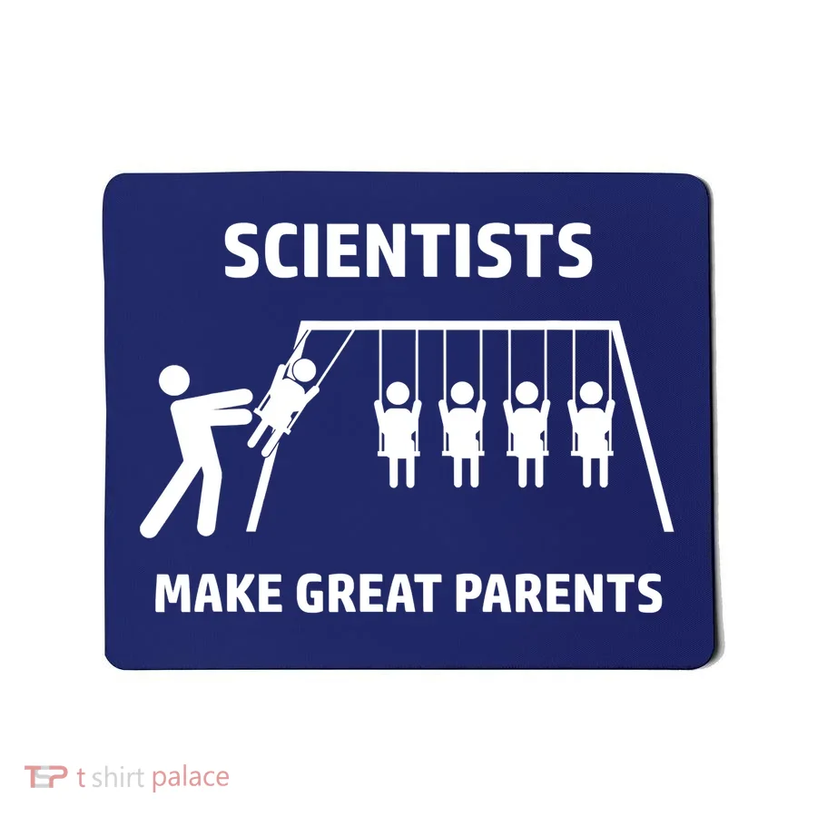 Scientists Make Great Parents Physicians Maths Physics Science Mousepad